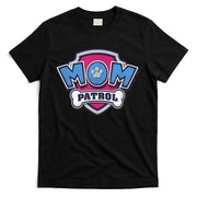 MotherS Day Mom Patrol Badge T-Shirt