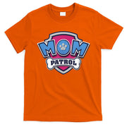 MotherS Day Mom Patrol Badge T-Shirt