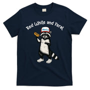 Raccoon 4th Of July Patriotic Funny Cute Red White And Feral T-Shirt