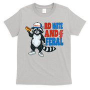 Red White And Feral Funny Raccoon 4th Of July T-Shirt