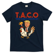 Taco Trump Always Chickens Out Riding A Chicken T-Shirt