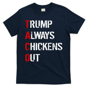 Taco Trump Always Chickens Out T-Shirt