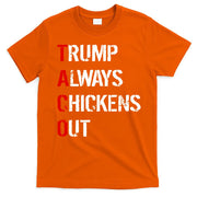 Taco Trump Always Chickens Out T-Shirt