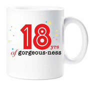 18th Mug 18 Years Of Gourgeous ness 18 Year Old Mug 18th Birthday Present Gift Idea Cup