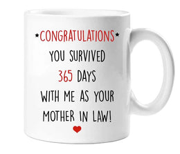 1st Anniversary Mug Congratulations You Survived 365 Days With Me As Your Mother In Law First Anniversary Gift Present Daughter Novelty