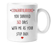1st Anniversary Mug Congratulations You Survived 365 Days With Me As Your Step Dad First Anniversary Gift Present Daughter Novelty