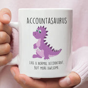 Accountant Mug Dinosaur Accountasaurus Like A Normal Accountant But More Awesome