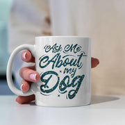 Ask Me About My Dog with star font Mugs