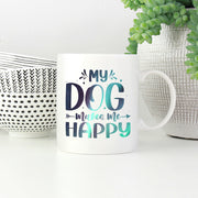 My Dog Makes Me Happy with Green Galaxy font Mugs