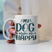 My Dog Makes Me Happy with star font Mugs