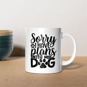 Sorry I have Plants With My Dog Mugs