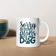Sorry I have Plants With My Dog with star font Mugs